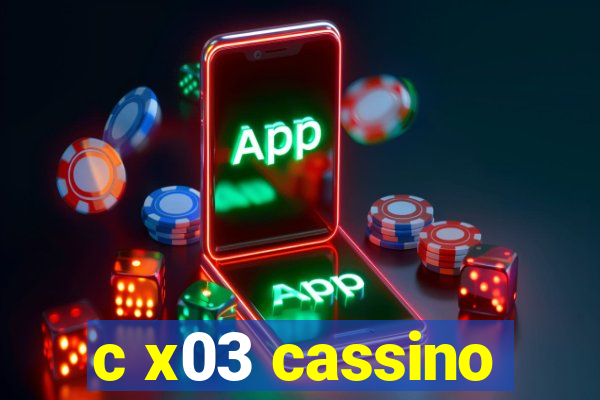 c x03 cassino